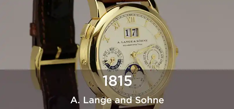  1815 A. Lange and Sohne