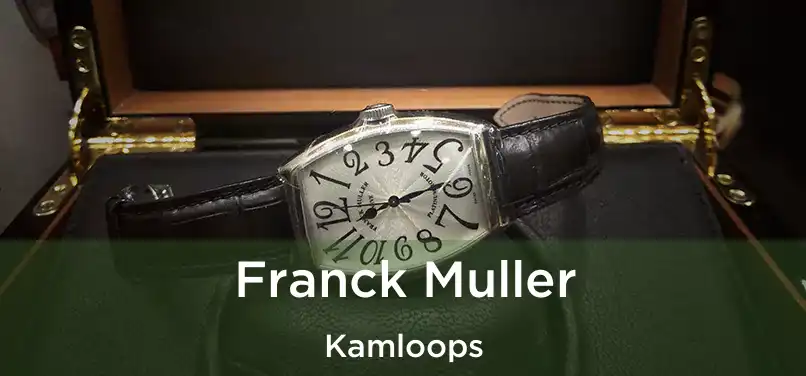  Franck Muller Kamloops