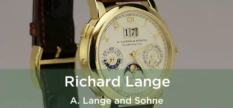  Richard Lange A. Lange and Sohne