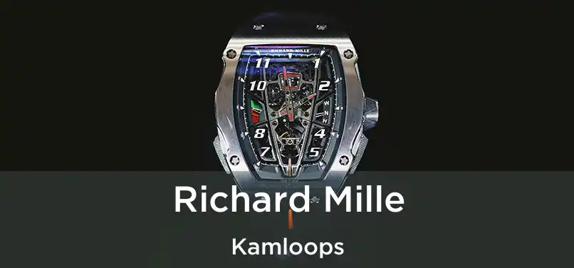  Richard Mille Kamloops