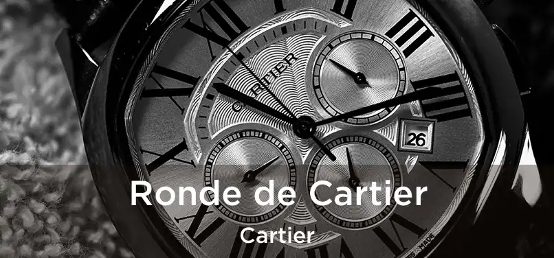  Ronde de Cartier Cartier