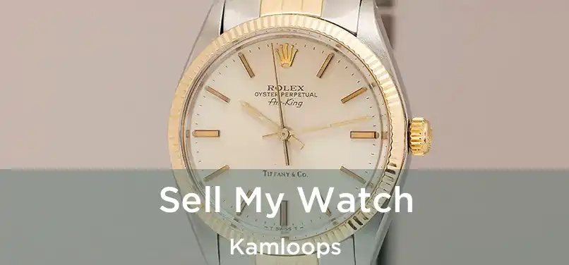  Sell My Watch Kamloops