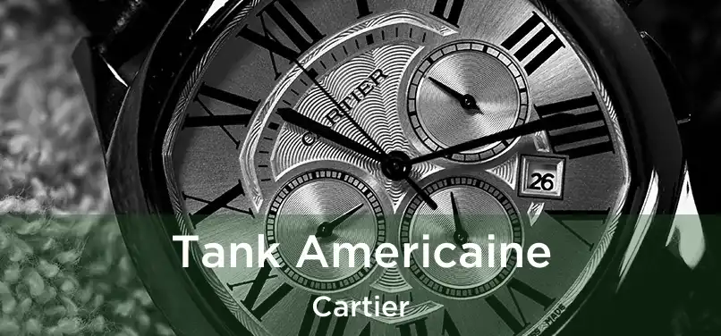  Tank Americaine Cartier